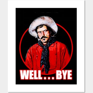 Tombstone 'Well, Bye' Farewell Posters and Art